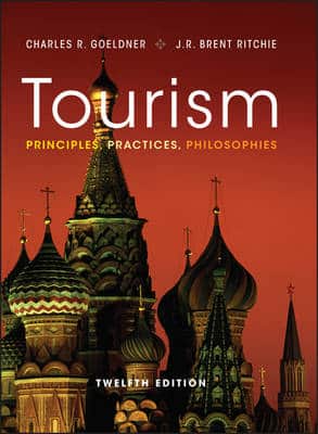 Tourism: Principles, Practices, Philosophies