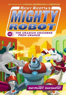 Ricky Ricotta's Mighty Robot Vs The Uranium Unicorns From Uranus