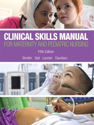 CLINICAL SKILLS MANUAL FOR MATERNITY & PEDIATRIC NURSING