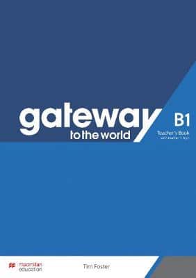 Gateway To The World B1 Teacher's Book With Teacher's App