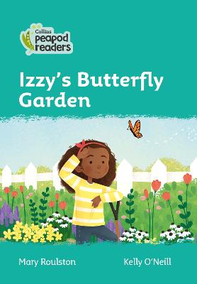 Izzy's Butterfly Garden: Level 3 (Collins Peapod Readers)