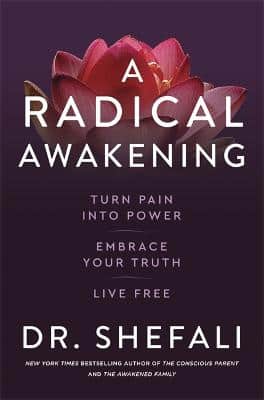 A Radical Awakening: Turn Pain Into Power, Embrace Your Truth, Live Free
