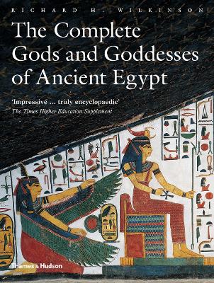 The Complete Gods And Goddesses Of Ancient Egypt