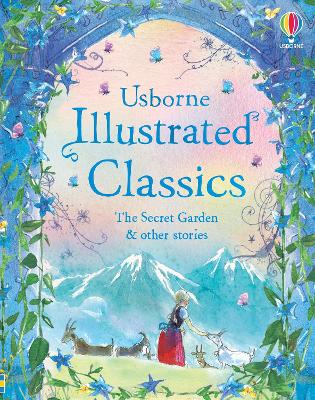 Illustrated Classics The Secret Garden & Other Stories