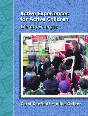 Active Experiences For Active Children: Literacy Emerges