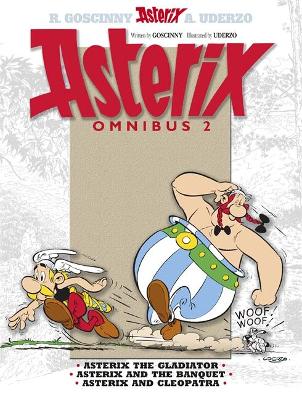 Asterix: Asterix Omnibus 2: Asterix The Gladiator, Asterix And The Banquet, Asterix And Cleopatra