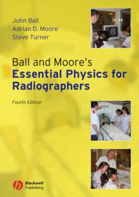 BALL & MOORE'S ESSENTAIL PHYSICS RADIOGR