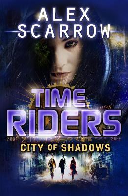 Timeriders: City Of Shadows (Book 6)