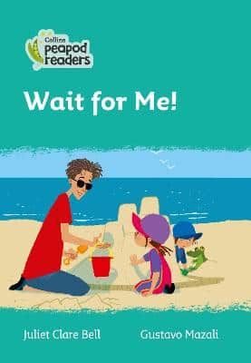 Wait For Me!: Level 3 (Collins Peapod Readers)