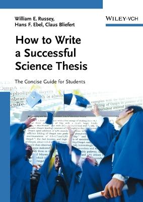 HOW A WRITE A SUCCESSFUL SCIENCE THESIS