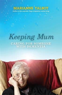 Keeping Mum: Caring For Someone With Dementia