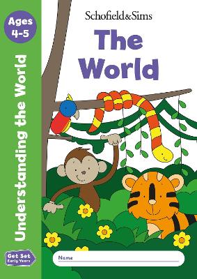 Get Set Understanding The World: The World, Early Years Foundation Stage, Ages 4-5
