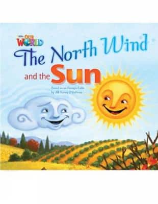 Our World Readers: The North Wind And The Sun: British English