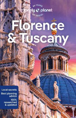 Lonely Planet Florence & Tuscany: Detailed Itineraries | Travel Like A Local | Insider Tips | Covers Florence, Siena, Pisa, Elba, And More