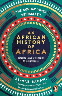 An African History Of Africa: From The Dawn Of Humanity To Independence