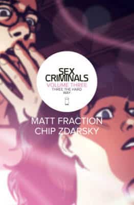 Sex Criminals Volume 3: Three The Hard Way