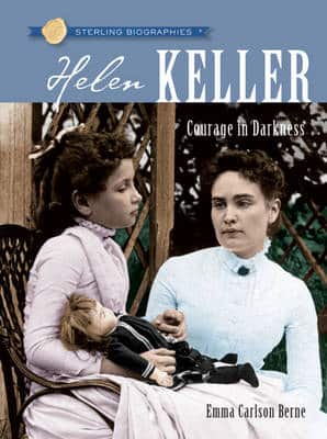 Sterling Biographies(R): Helen Kell: Courage In Darkness