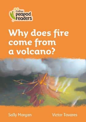 Why Does Fire Come From A Volcano?: Level 4 (Collins Peapod Readers)