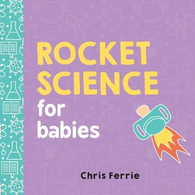 Rocket Science For Babies