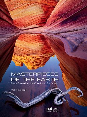 Masterpieces Of The Earth: From Fire To Ice, The Creation Of Our World