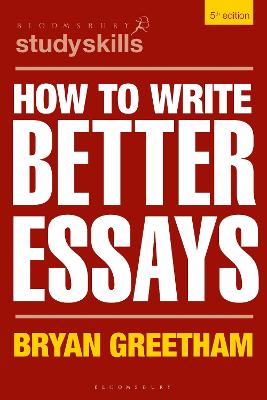 HOW TO WRITE BETTER ESSAYS