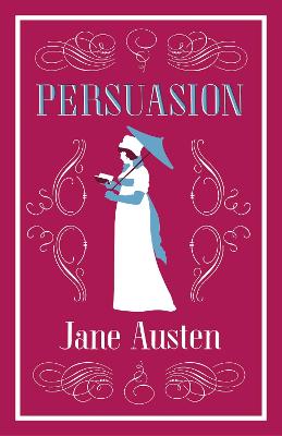 Persuasion: Annotated Edition (Alma Classics Evergreens)