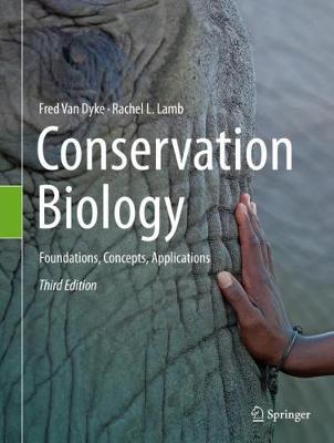 Conservation Biology: Foundations, Concepts, Applications