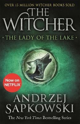 The Lady Of The Lake: Witcher 5 - Now A Major Netflix Show