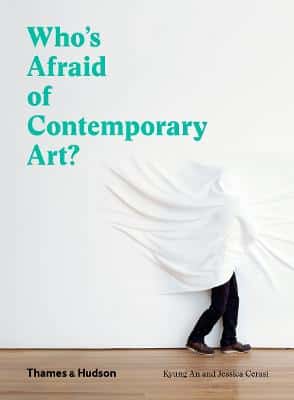 WHO`S AFRAID OF CONTEMPORARY ART