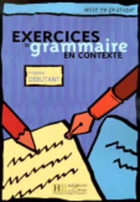 EXERCISES DE GRAMMAIRE NIVEAU DEBUTANT