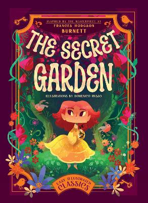 The Secret Garden: Inspired By The Masterpiece By Frances Hodgson Burnett