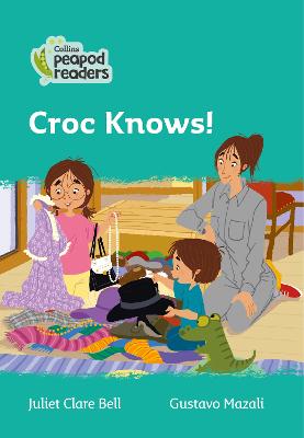 Croc Knows!: Level 3 (Collins Peapod Readers)