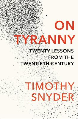 On Tyranny: Twenty Lessons From The Twentieth Century