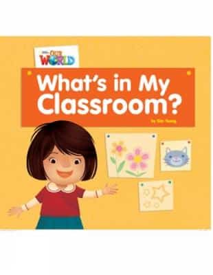 Our World Readers: What's In My Classroom?: British English