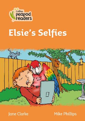 Elsie's Selfies: Level 4 (Collins Peapod Readers)