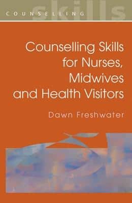 COUNSELLING SKILLS FOR NURSES MIDWIVES