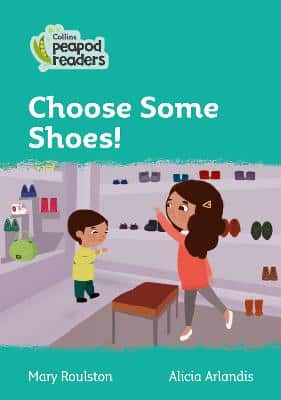 Choose Some Shoes!: Level 3 (Collins Peapod Readers)