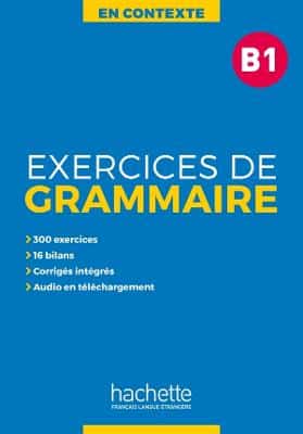 EN CONTEXTE EXERCICES DE GRAMMAIRE B1