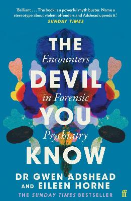 The Devil You Know: Encounters In Forensic Psychiatry