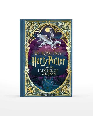 Harry Potter And The Prisoner Of Azkaban: Minalima Edition: A Sumptuously Illustrated Gift Book With Magical Interactive Surprises