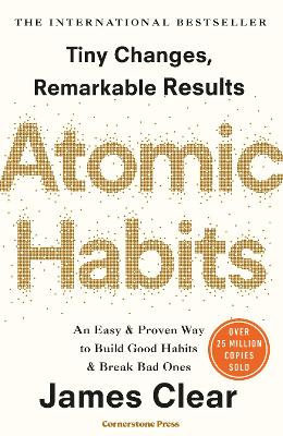 Atomic Habits: Tiny Changes, Remarkable Results