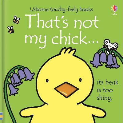 That's Not My Chick.: A Farm Touch-And-Feel Book For Babies And Toddlers