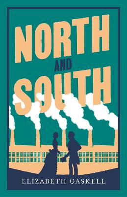 North And South: Annotated Edition (Alma Classics Evergreens)