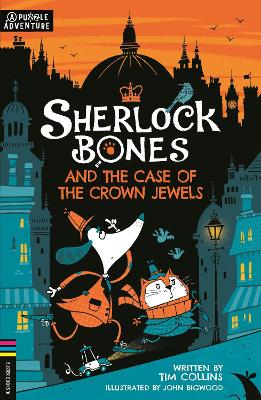 Sherlock Bones And The Case Of The Crown Jewels: A Puzzle Quest
