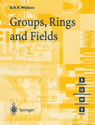Groups, Rings And Fields