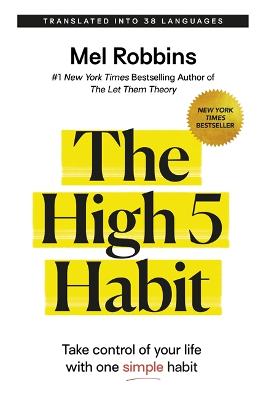 The High 5 Habit: Take Control Of Your Life With One Simple Habit