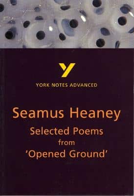 Selected Poems From Opened Ground (York Notes Advanced) English Literature Study Guide - For 2026, 2027 Exams: York Notes Series