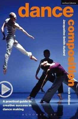 Dance Composition: A Practical Guide To Creative Success In Dance Making