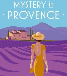 Mystery In Provence (Miss Ashford Investigates, Book 1)
