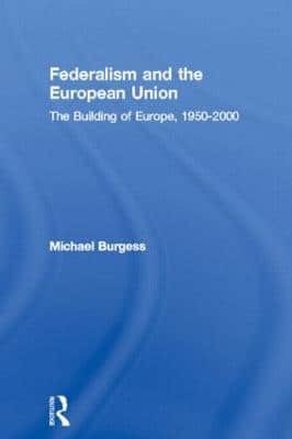 FEDERALISM AND THE EUROPEAN UNION BUILD